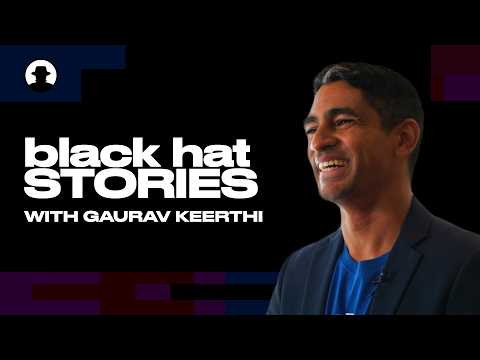 Black Hat Stories | Gaurav Keerthi, CEO and Founder of StrongKeep