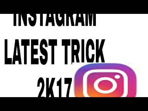 Instagram latest trick 2017. | Foci