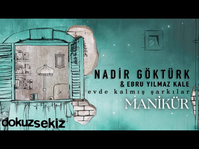 Nadir Göktürk & Ebru Yılmaz Kale - Manikür (Official Lyric Video) class=