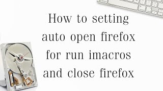 HOW TO LAUNCH/CLOSE A PROGRAM AUTOMATICALLY FOR RUN iMacros