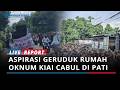 Aspirasi  Geruduk Rumah Oknum Kiai Cabul Pengasuh Ponpes di Pati