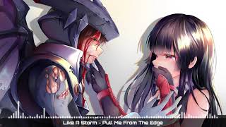 Like A Storm [Nightcore] - Pull Me From The Edge
