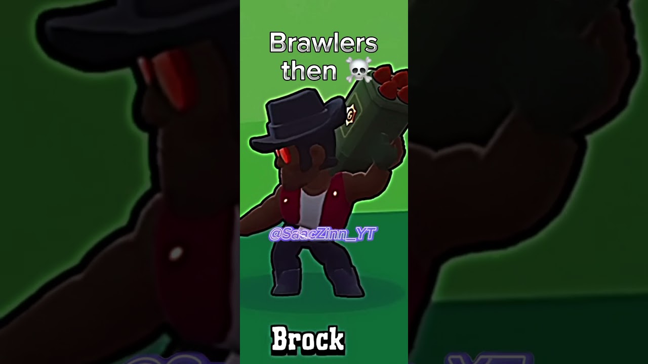 Brawlers then☠️☠️