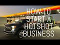 HOW TO START A HOTSHOT BUSINESS!