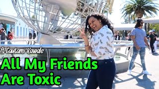 All My Friends Are Toxic | Ft. Gautami | @Slayy Point