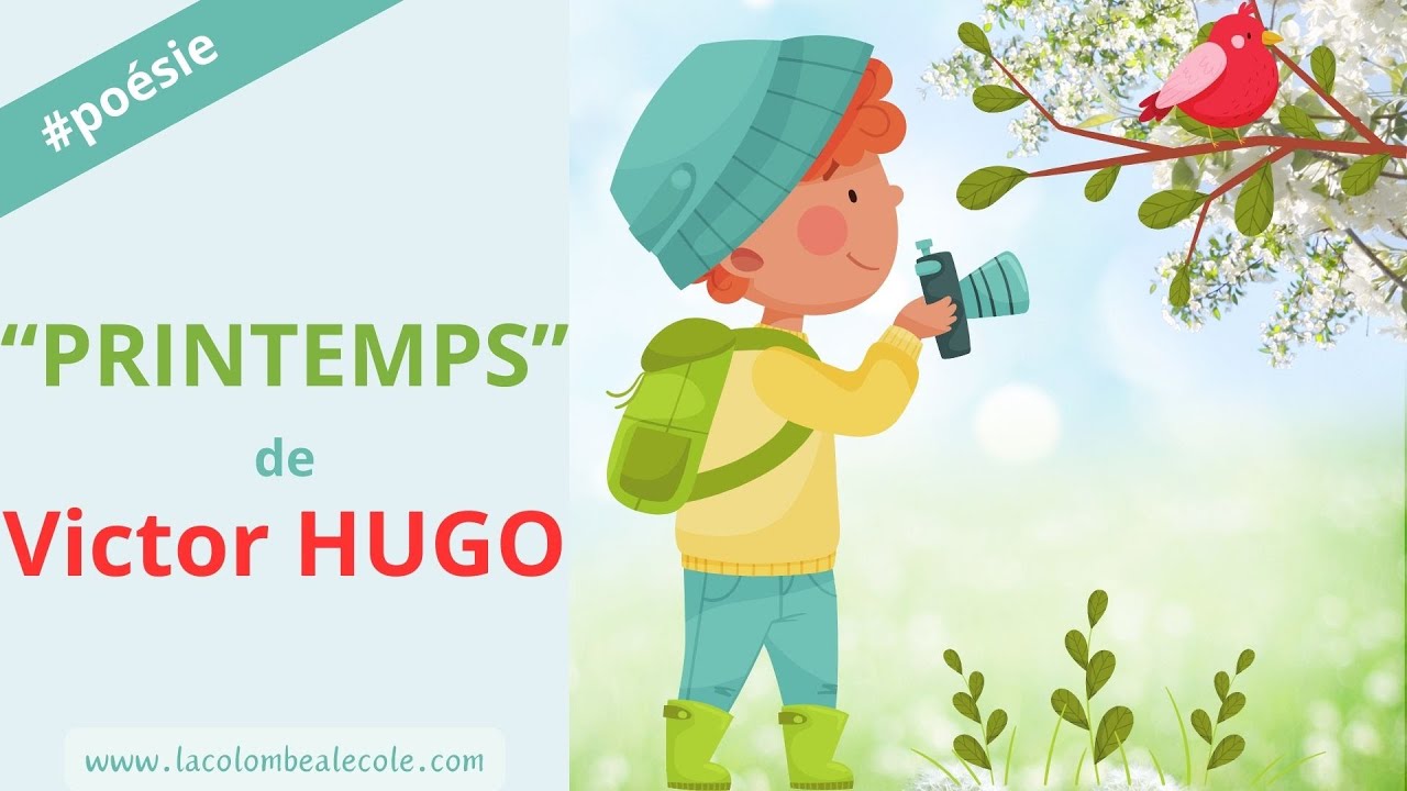 “PRINTEMPS” Victor HUGO : poème en images et vidéo pour apprendre