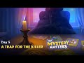 Mystery Matters Linideria Day 5 A Trap For The Killer 