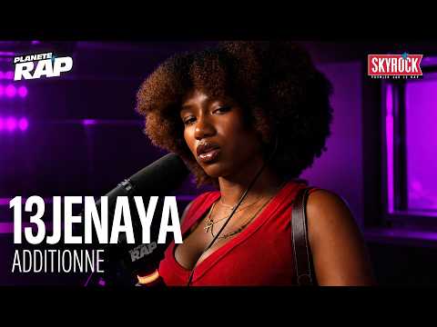 [EXCLUSIVE] 13Jenaya - Adding Up #PlanèteRap