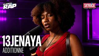 Exclu 13Jenaya - Additionne