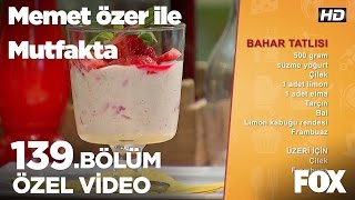 Bahar Tatlısı... Memet Özer Ile Mutfakta 139. Bölüm