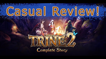 Trine 2 Complete Story Casual Review!