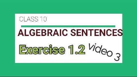 Class 10 math Exercise 1.2 (VIDEO 3) Q.2 Chapter 1 ALGEBRAIC SENTENCES by mubeen ahmed tutorials