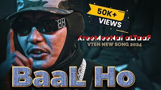 Vten - Baal Ho || Vten new song 2024 || VTEN MUSIC || New nepali rap song 2024