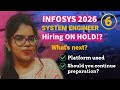 Infosys System Engineer 2026 | Hiring paused? | What's next? | Platform used