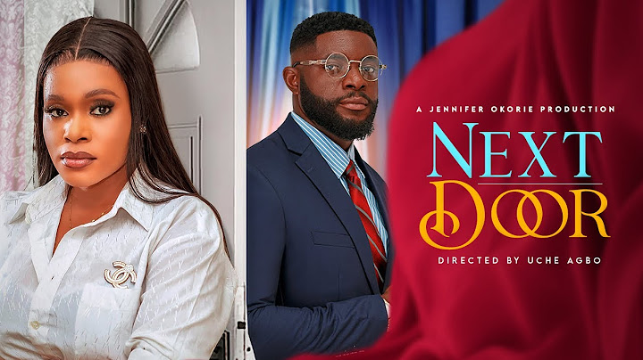 NEXT DOOR - Nigerian Movies 2025 Latest Full Movies