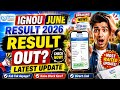 IGNOU June Result 2026 Update 🔥 | Result Kab Aayega? Latest News Today | IGNOU TEE June 2026