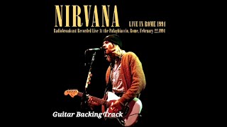 On A Plain - Nirvana - Live in Rome 1994 - [Guitar Backing Track]