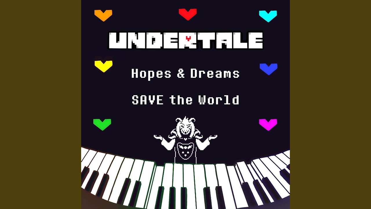 Hopes and Dreams & SAVE the World ～ UNDERTALE (Piano solo cover Version) YouTube Music