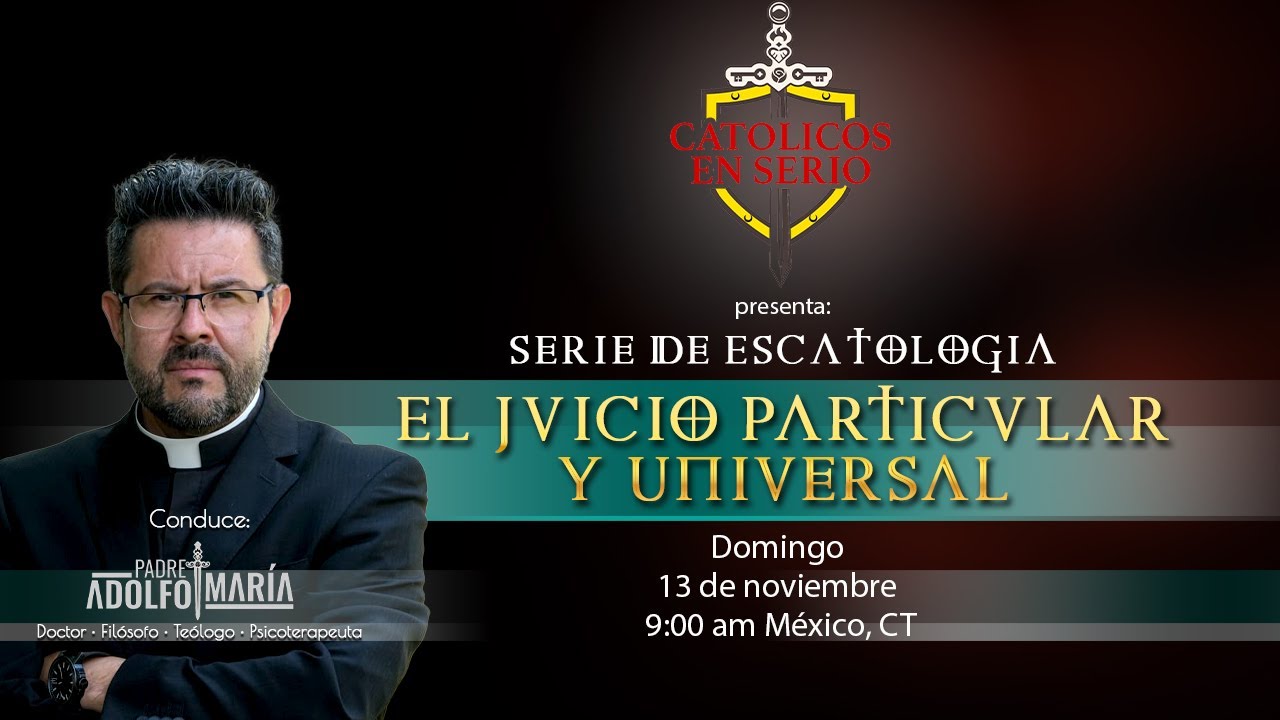 Católicos en Serio con el Padre Adolfo María YouTube