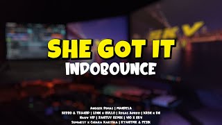 SHE GOT IT INDOBOUNCE MIX
