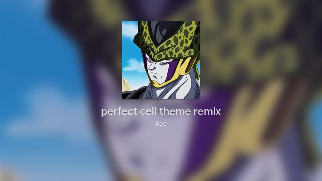 Perfect Cell Theme Remix YouTube 