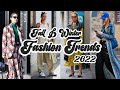 FALL &amp; WINTER 2022 FASHION TRENDS: PART 1 (DECADES, AESTHETICS, COLORS, &amp; PRINTS)