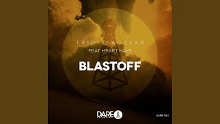 Download Lagu Blastoff (feat. Heart Hays) Download Lagu Blastoff (feat. Heart Hays)