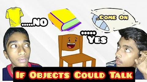 IF OBJECTS COULD TALK || FUNROW