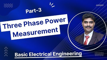 Three Phase Power Measurement Part 3 || Basic Electrical Engineering || Electrogyan ||
