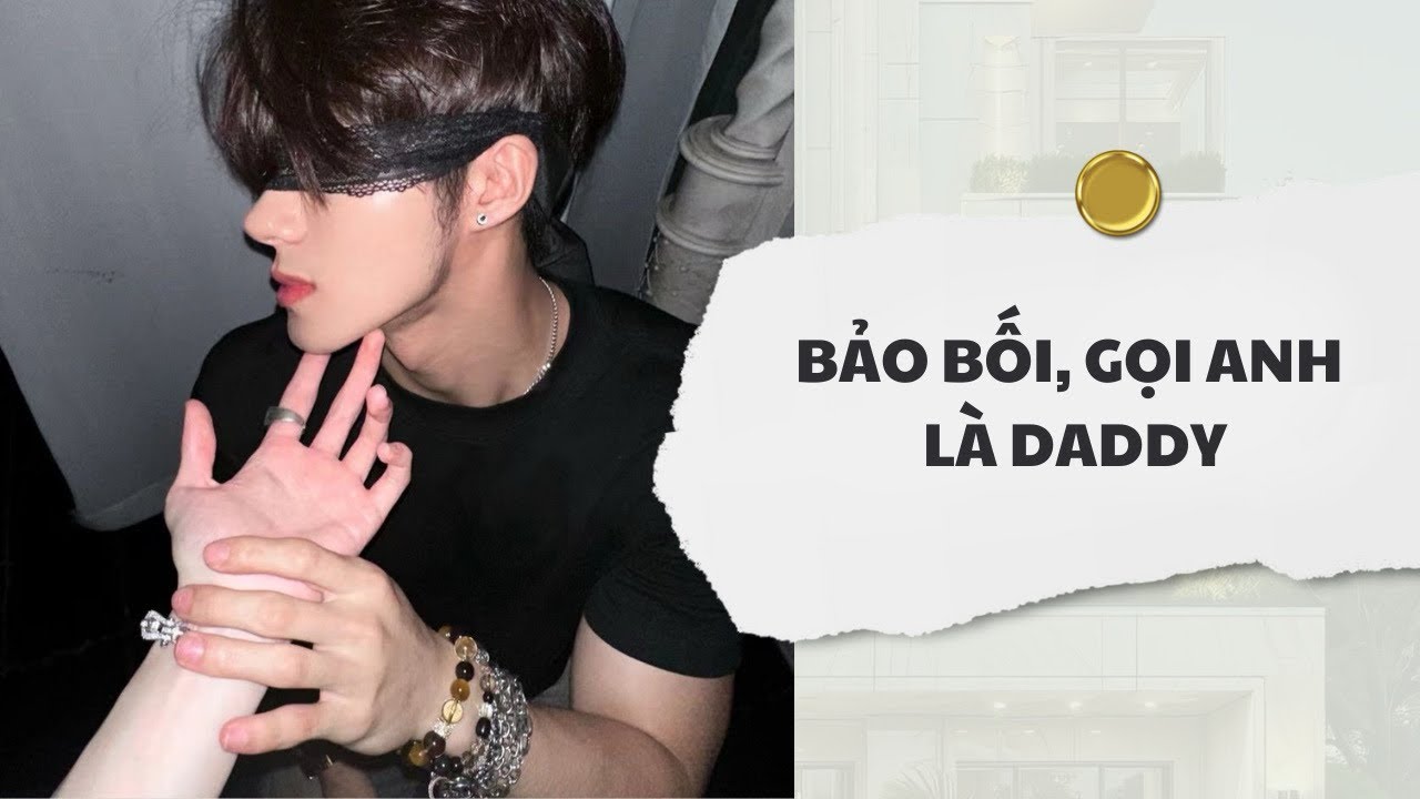 [Audio] Bảo Bối, Gọi Anh Là Daddy | Mắc Cỡ Audio