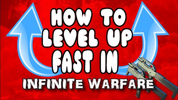 Best Way to Level up Fast in INFINITE WARFARE