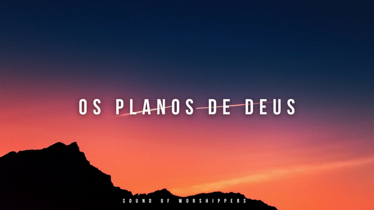 Fundo Musical/Instrumental Piano Worship/OS PLANOS DE DEUS