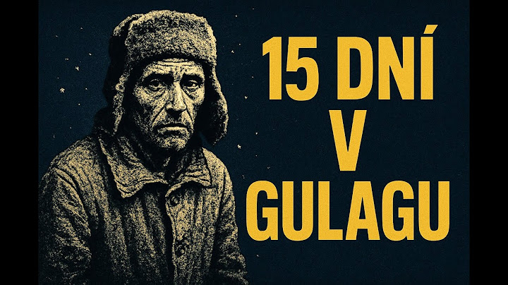 15 dní v gulagu – skutečný příběh přežití
