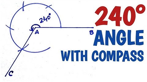 How to construct 240 degree angle with compass.........
