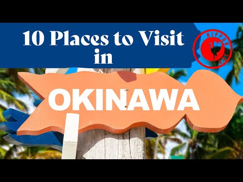 10 places you should visit in Okinawa