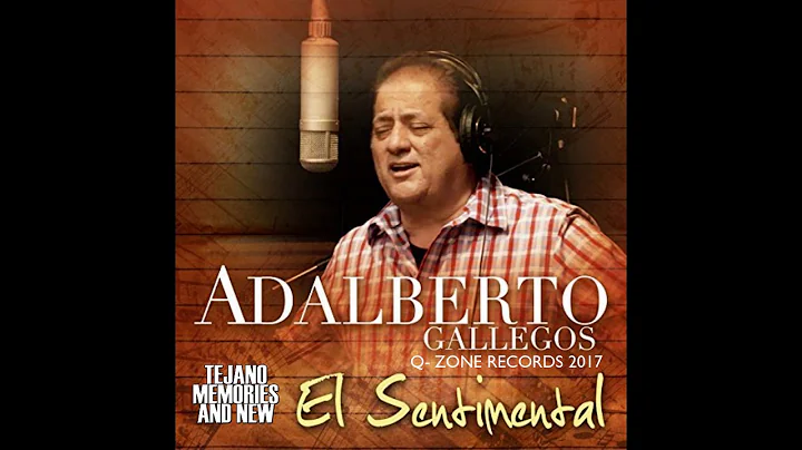 Adalberto Gallegos- El Sentimental