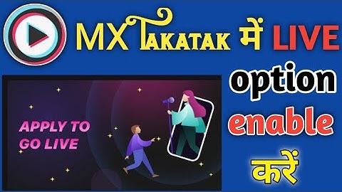 How to enable live option on mx takatak | mx takatak me live kaise aaye | mx takatak me live