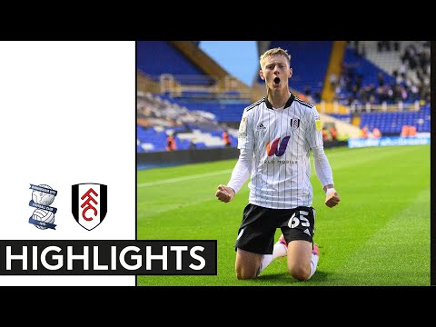 Birmingham Fulham Goals And Highlights