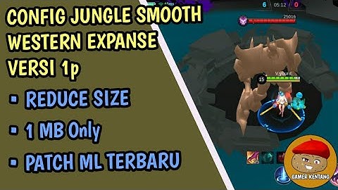 Config Jungle Smooth 1p Mobile Legends - Western Expanse