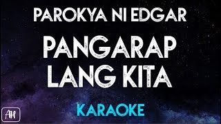 Parokya ni Edgar - Pangarap lang kita (Karaoke/Instrumental)