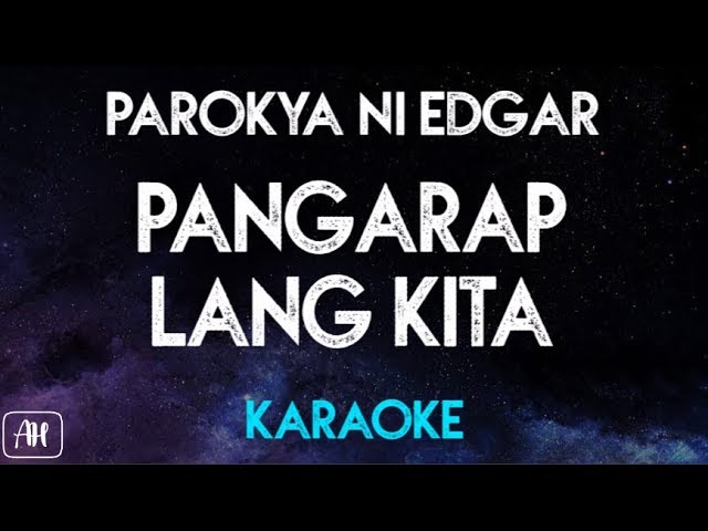 Parokya ni Edgar - Pangarap lang kita (Karaoke/Instrumental)