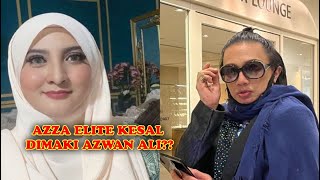 PANAS! AZZA ELITE KENA MAKI DENGAN AZWAN ALI??