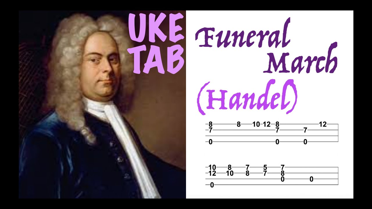 Funeral March (Handel) UKULELE TAB YouTube