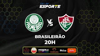 PALMEIRAS X FLUMINENSE - AO VIVO | CAMPEONATO BRASILEIRO – 22/11/2025