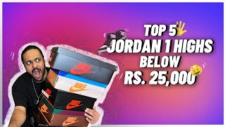 Top 5 Jordan 1 Highs Below Rs. 25,000