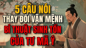 5 Câu Nói Kinh Điển Của Tư Mã Ý, Nếu Biết Tận Dụng Sẽ Có Lợi Cả Đời | Triết Lý Người Xưa