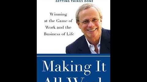 Summary:  “Making It All Work”  Winning at the Game of Work and the Business of Life  by David Alle