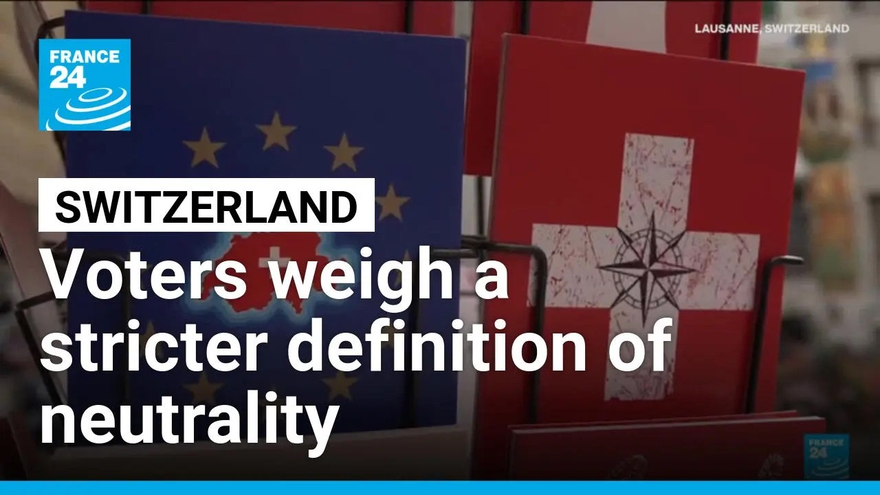 Switzerland votes on country's neutrality • FRANCE 24 English