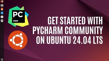How To Install PyCharm Community Edition on Ubuntu 24.04 LTS | Install Python | Create a Project