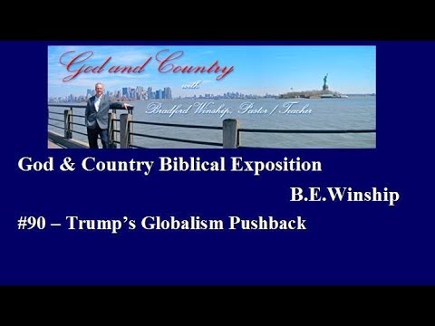 YouTube #90 – Trump’s Globalism Pushback